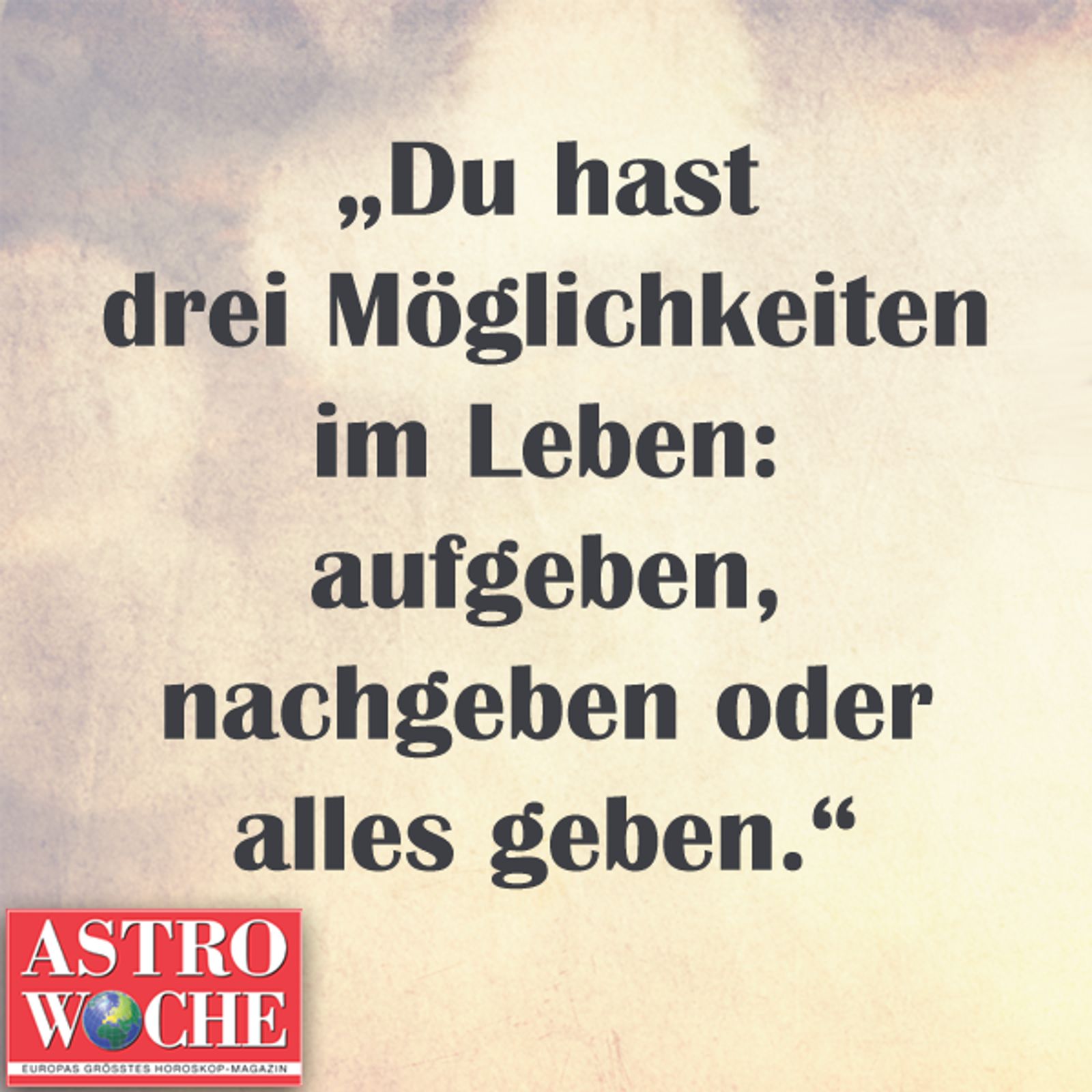 Die schönsten Sprüche über Glück Astrowoche