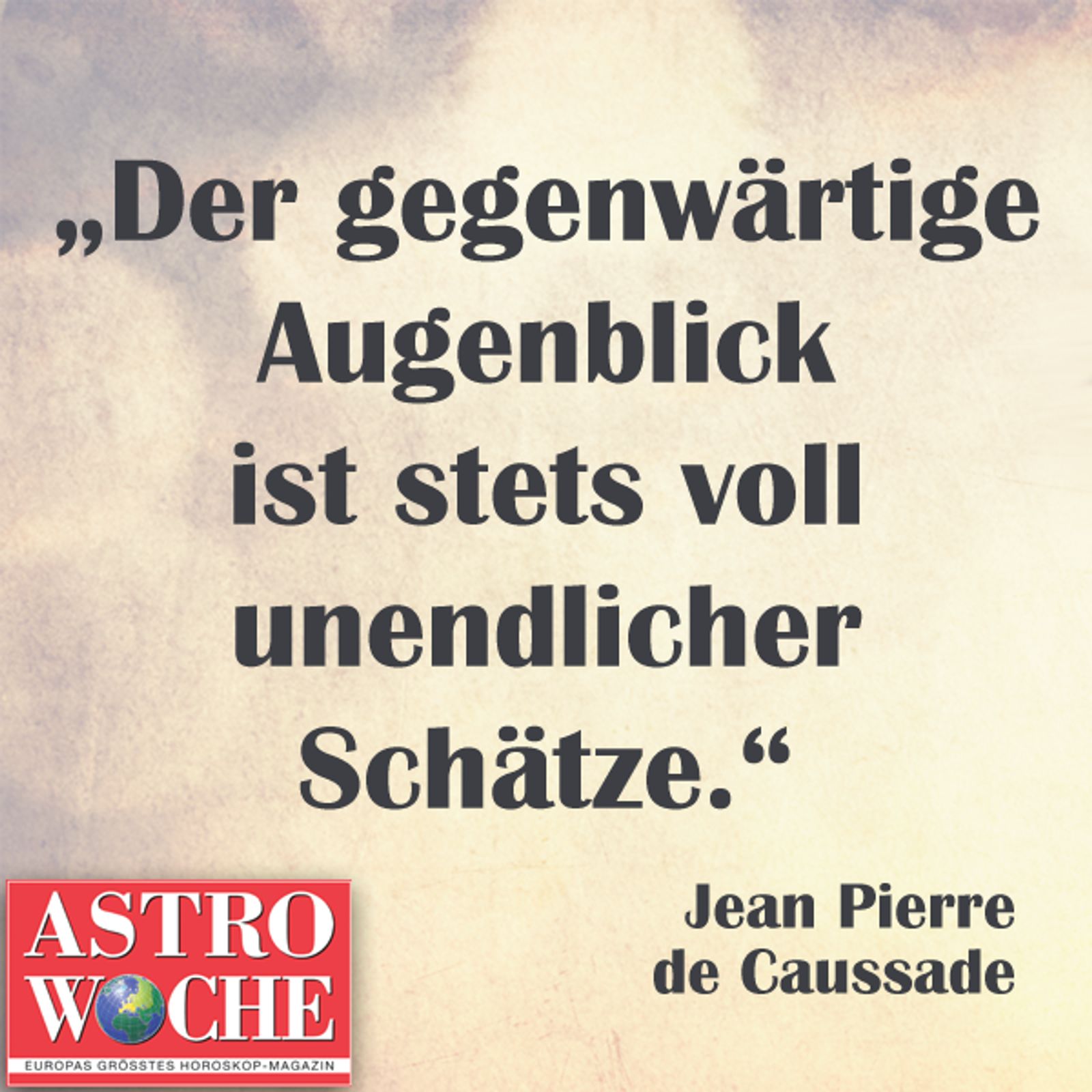 Die schönsten Sprüche über Glück Astrowoche