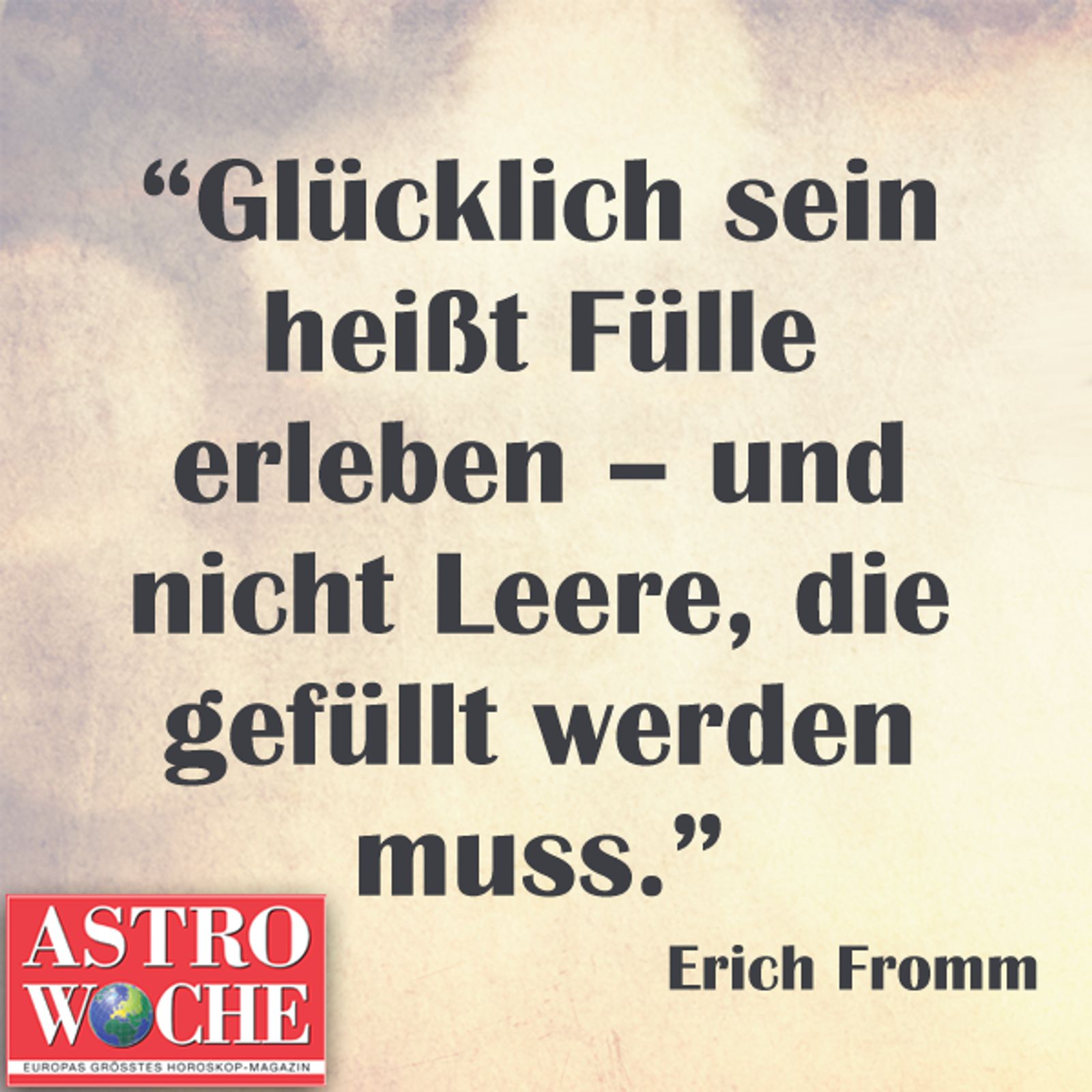 Die schönsten Sprüche über Glück Astrowoche