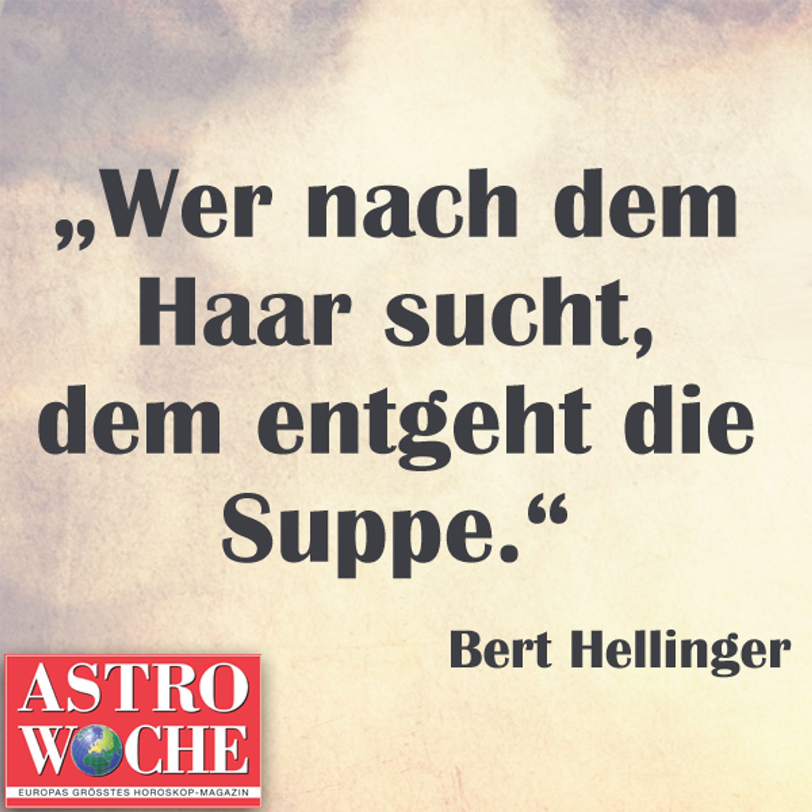 Die schönsten Sprüche über Glück Astrowoche