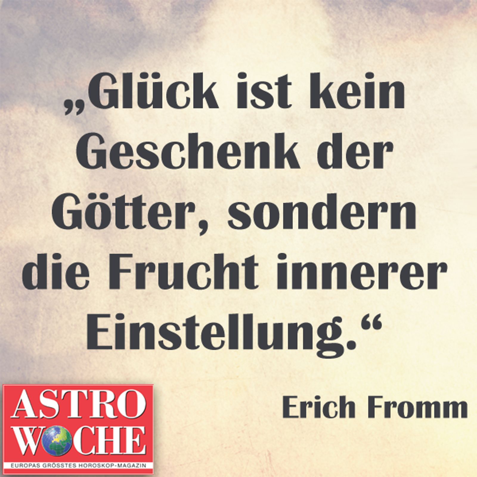 Die schönsten Sprüche über Glück Astrowoche