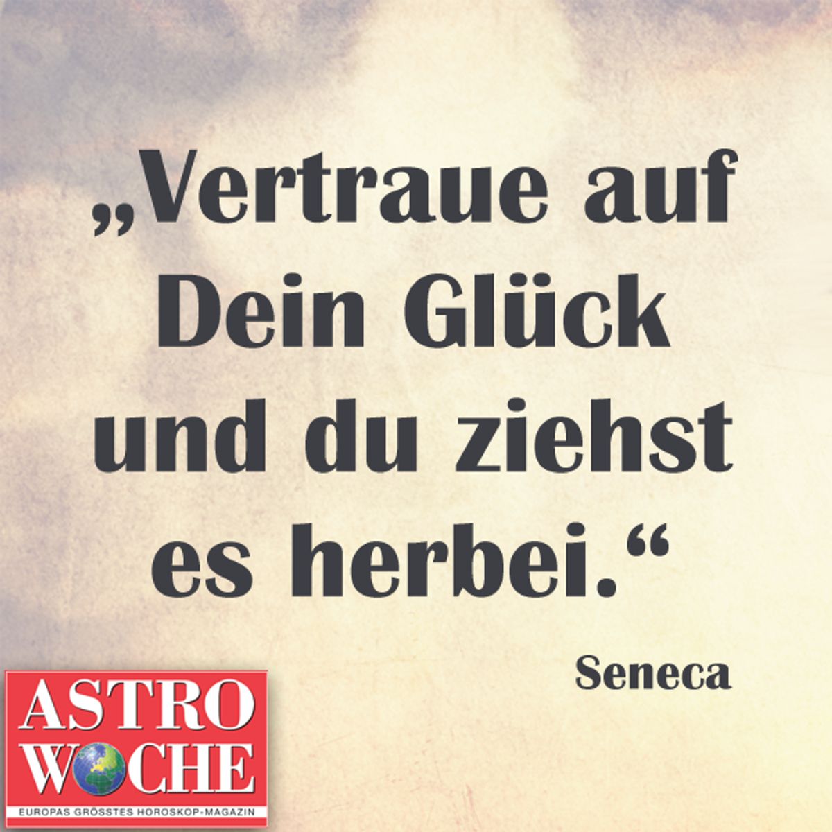 sprueche glueck seneca vertraue glueck