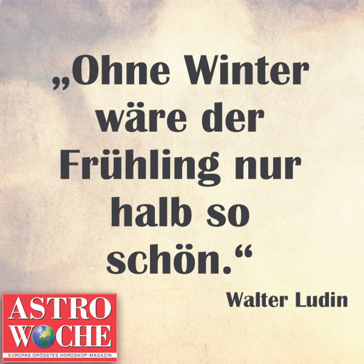 sprueche glueck winter fruehling halb