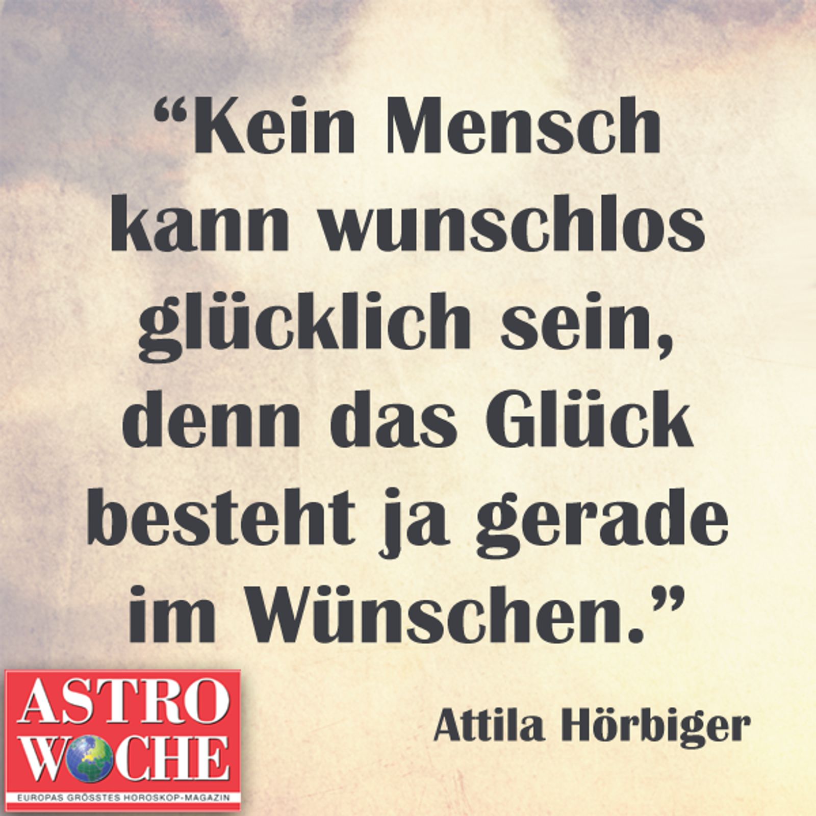 Die schönsten Sprüche über Glück Astrowoche
