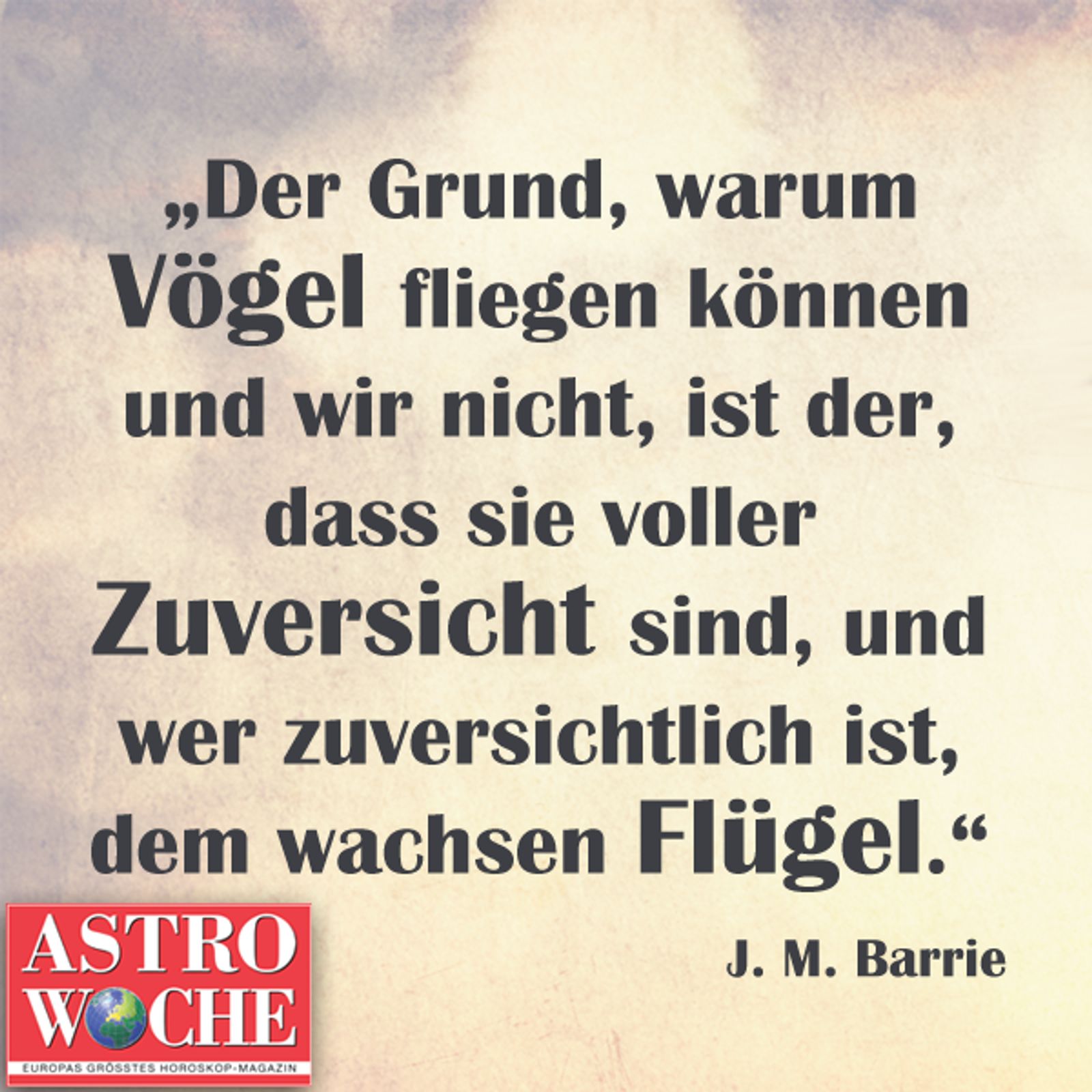 Die schönsten Sprüche über Glück Astrowoche